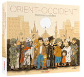 Orient - Occident: histoires croises